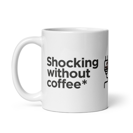 Shocking Without Coffee mug.