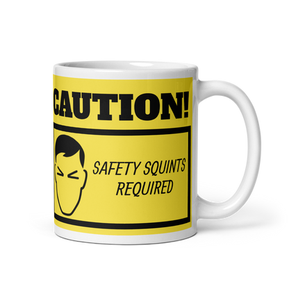 SAFETY SQUINTS REQUIRED MUG